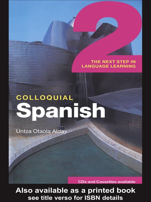 Title details for Colloquial Spanish 2 by Untza Otaola Alday - Available